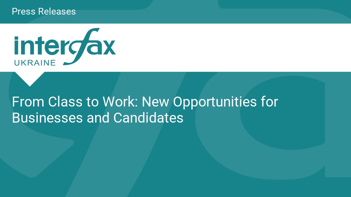 From Class to Work: New Opportunities for Businesses and Candidates