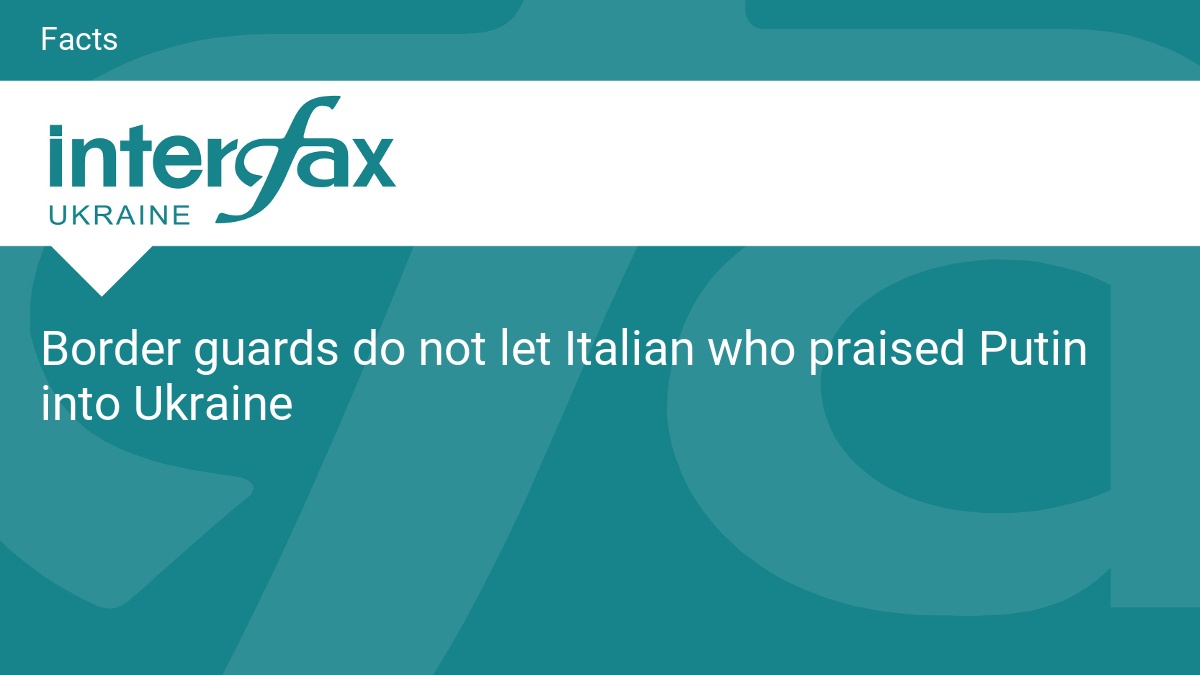 Border guards do not let Italian who praised Putin into Ukraine