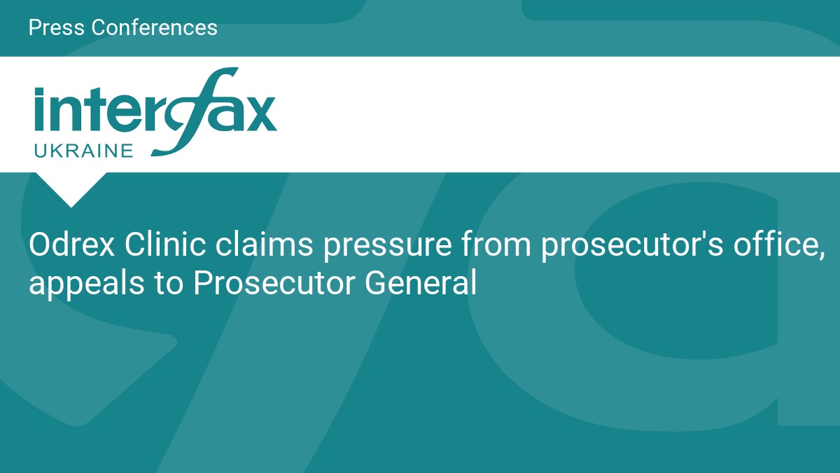 Odrex Clinic claims pressure from prosecutor's office, appeals to Prosecutor General