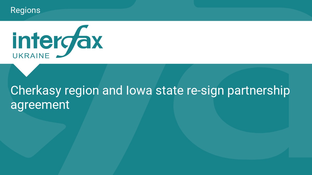 Cherkasy region and Iowa state re-sign partnership agreement