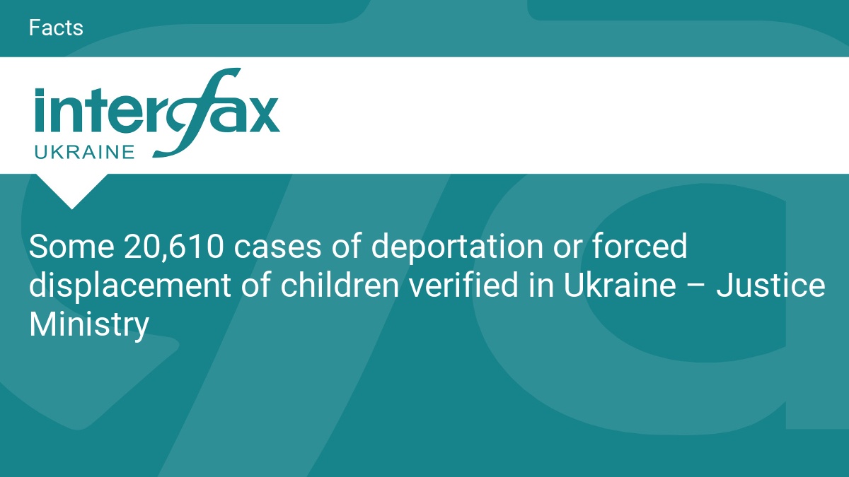 Some 20,610 cases of deportation or forced displacement of children verified in Ukraine – Justice Ministry