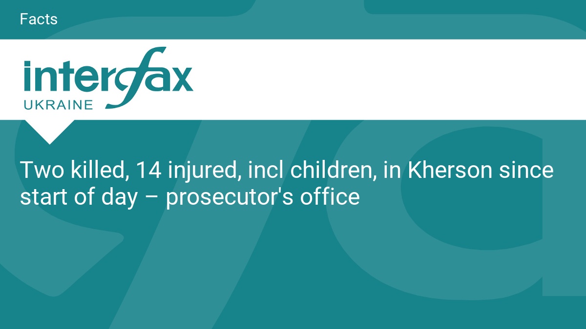 Two killed, 14 injured, incl children, in Kherson since start of day – prosecutor's office