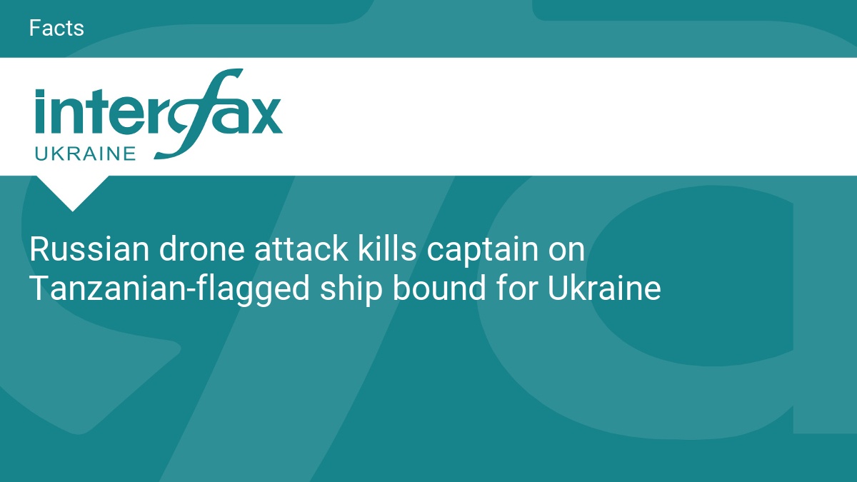 Russian drone attack kills captain on Tanzanian-flagged ship bound for Ukraine