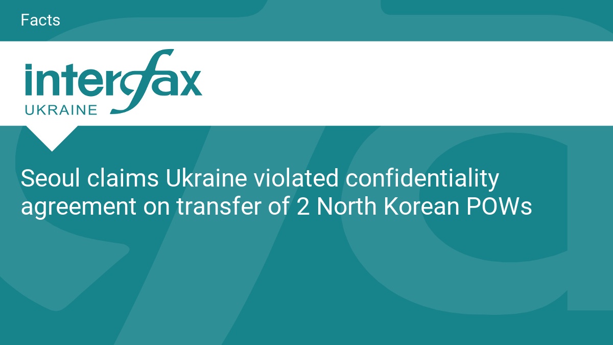 Seoul claims Ukraine violated confidentiality agreement on transfer of 2 North Korean POWs