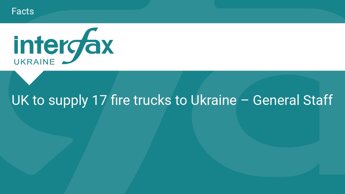 UK to supply 17 fire trucks to Ukraine – General Staff - Vimarsana News