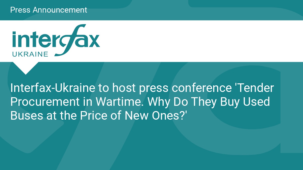 Interfax-Ukraine to host press conference 'Tender Procurement in Wartime. Why Do They Buy Used Buses at the Price of New Ones?' - Vimarsana News