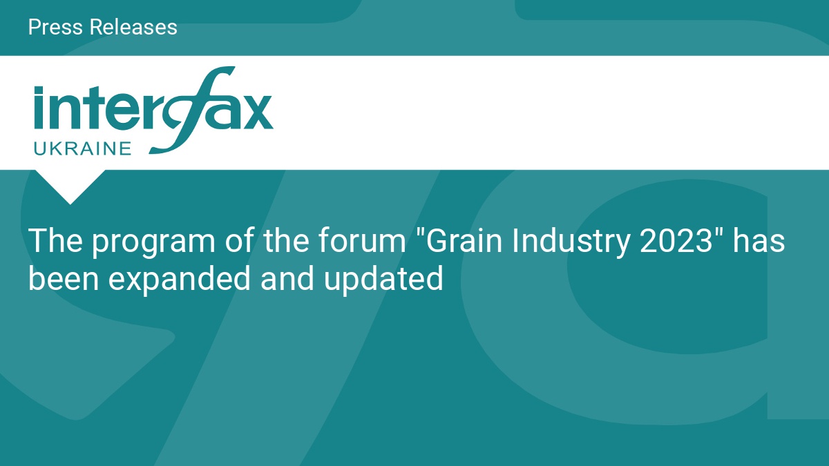 The program of the forum "Grain Industry 2023" has been expanded and updated - Vimarsana News