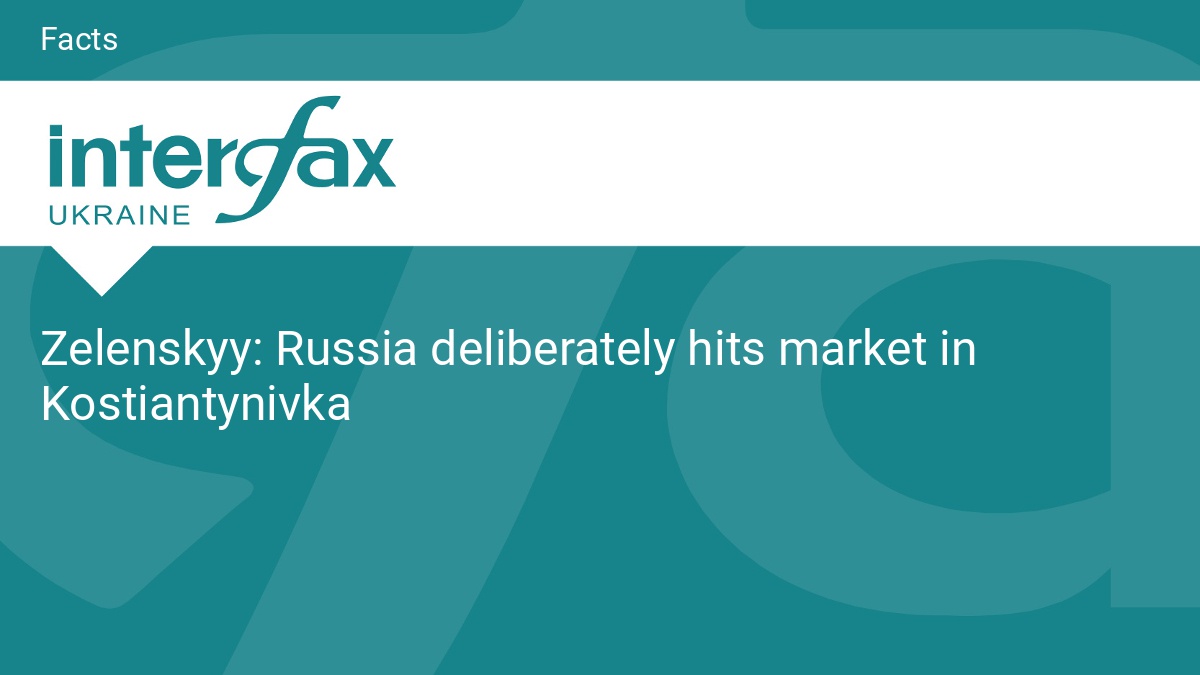 Zelenskyy: Russia deliberately hits market in Kostiantynivka - Vimarsana News