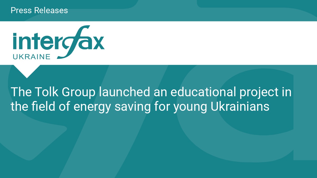 The Tolk Group launched an educational project in the field of energy saving for young Ukrainians - Vimarsana News