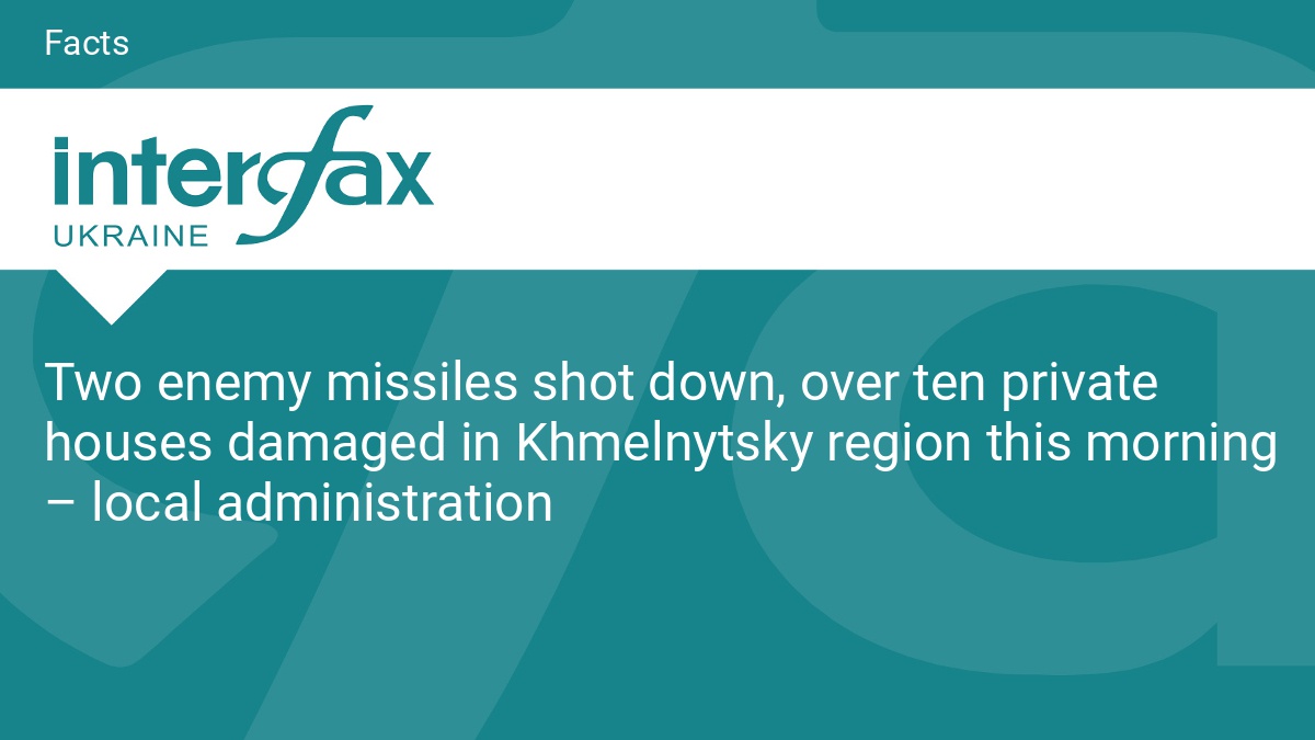 Two enemy missiles shot down, over ten private houses damaged in Khmelnytsky region this morning – local administration - Vimarsana News